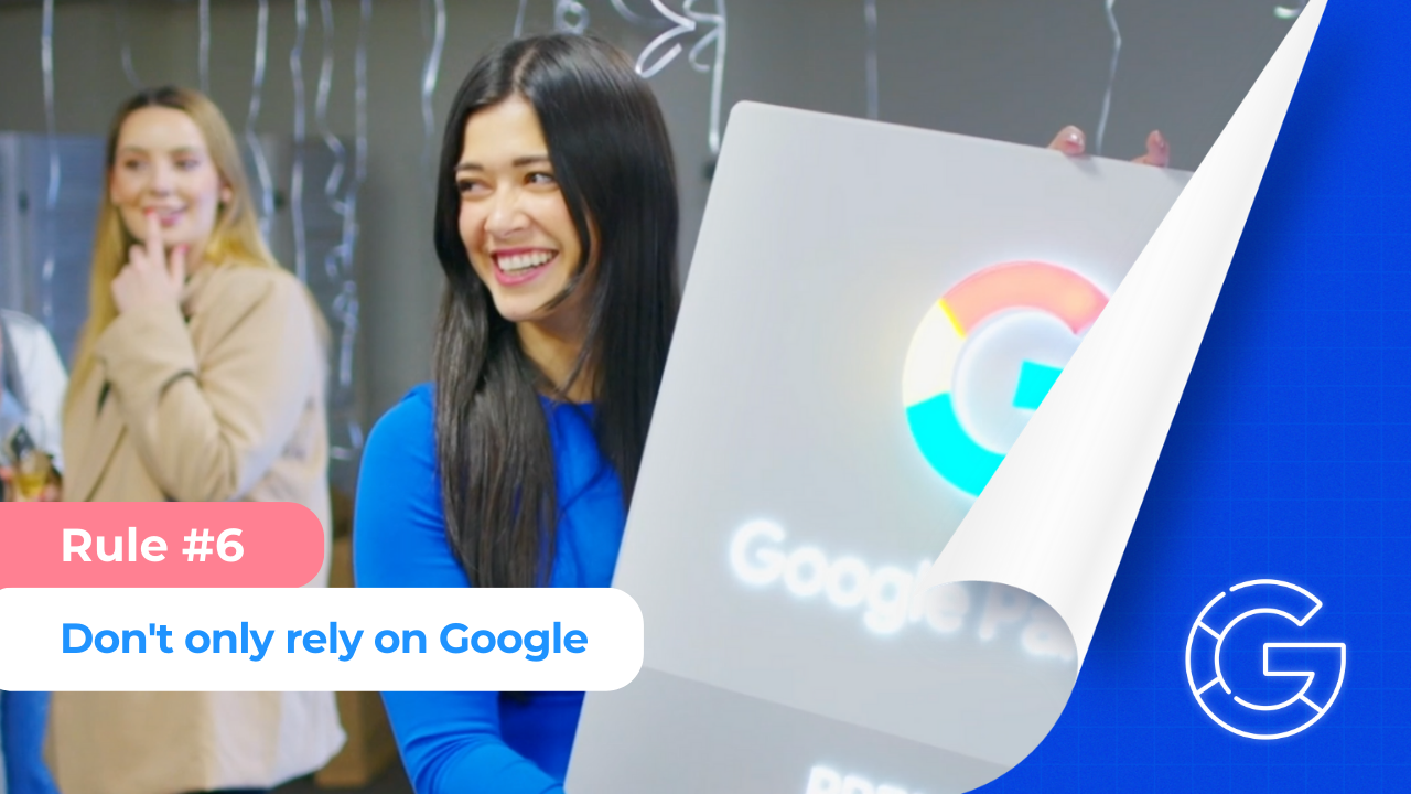 Better Marketing In 2024 – 11 Trends and Predictions to Grow your Business Online 9 Rule #6 Don't Put All Your Eggs In Google