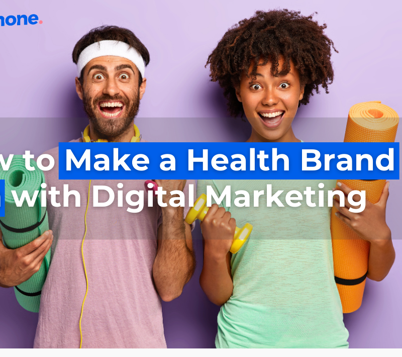 How To Make A Health Brand Fun With Digital Marketing